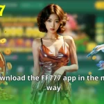 download the FF777 app