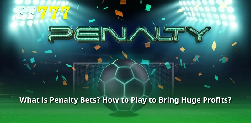 Penalty Bets